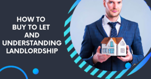 How to Buy to Let and Understanding Landlordship